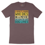 I Dont Care Who Dies in a Movie as Long as the Dog Lives Ladies Short Sleeve Tee - Sangria Blackout