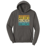 I Dont Care Who Dies in a Movie as Long as the Dog Lives Hoodie - Charcoal
