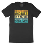 I Dont Care Who Dies in a Movie as Long as the Dog Lives Short Sleeve Tee - Jet Black