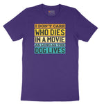 I Dont Care Who Dies in a Movie as Long as the Dog Lives Short Sleeve Tee - Team Purple