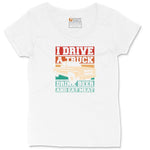 I Drive a Truck Drink Beer and Eat Meat Ladies Curvy Tee - White
