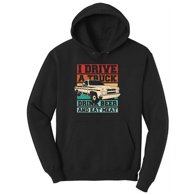 I Drive a Truck Drink Beer and Eat Meat Ladies Hoodie - Jet Black
