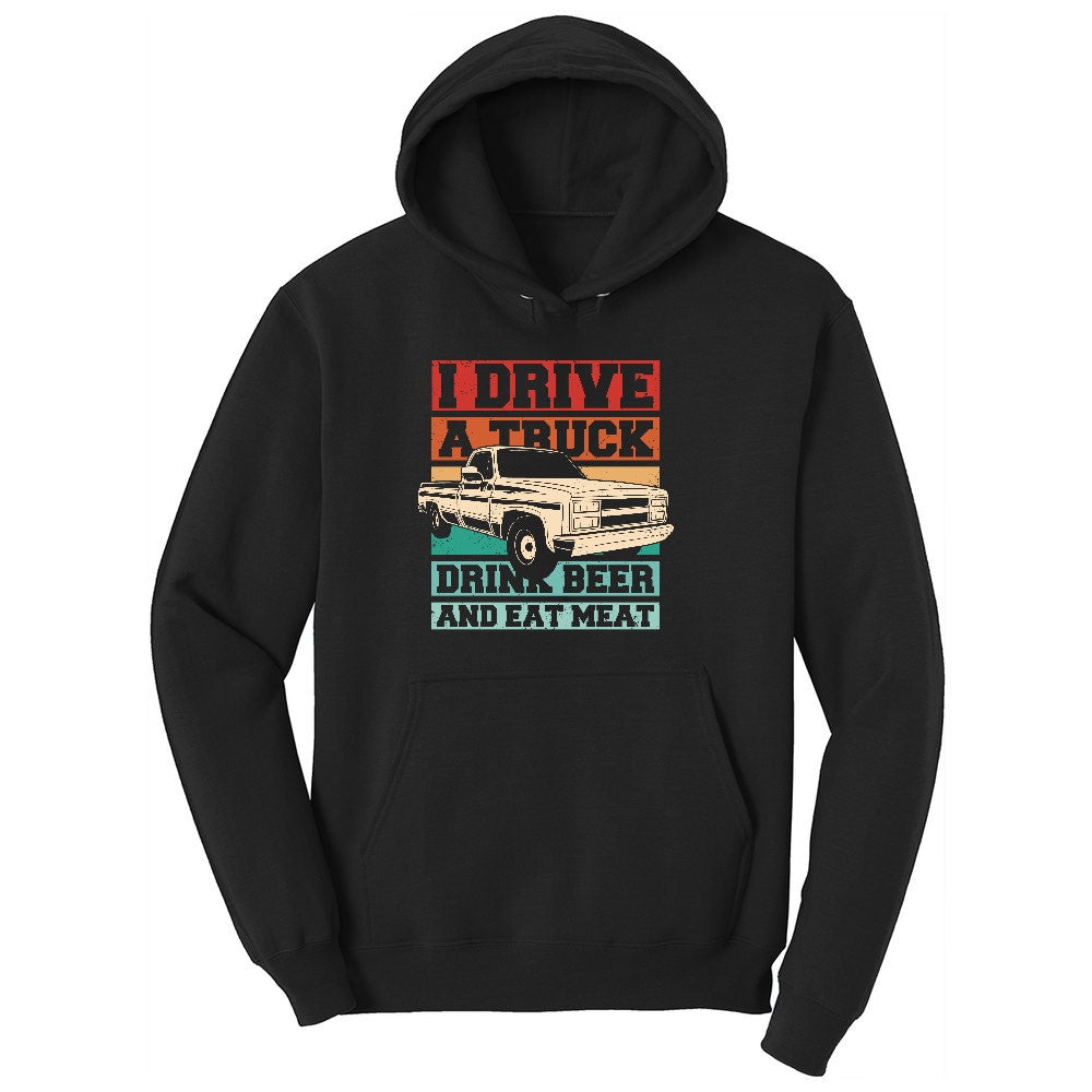 I Drive a Truck Drink Beer and Eat Meat Ladies Hoodie - Jet Black