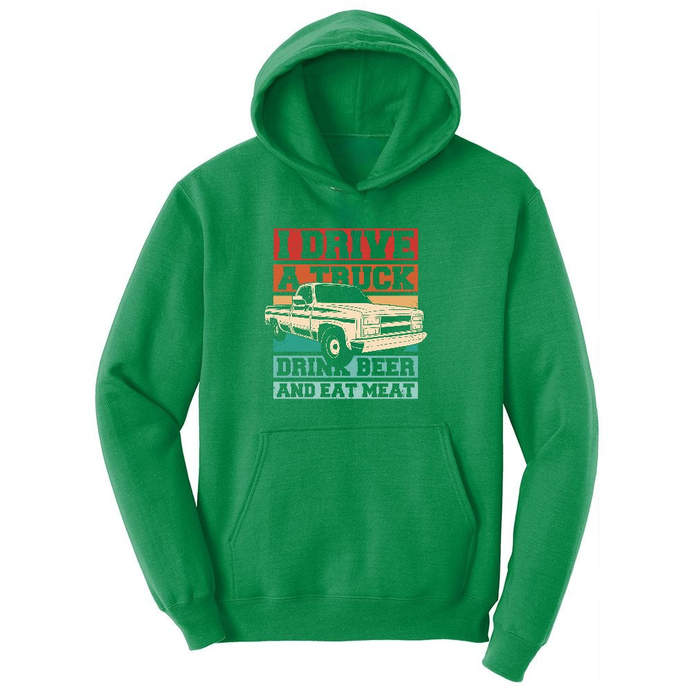 I Drive a Truck Drink Beer and Eat Meat Ladies Hoodie - Kelly Green