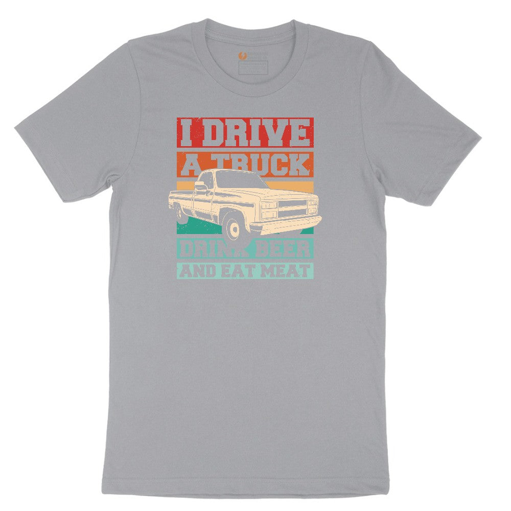 I Drive a Truck Drink Beer and Eat Meat Short Sleeve Tee - Athletic Heather Grey