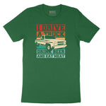 I Drive a Truck Drink Beer and Eat Meat Short Sleeve Tee - Athletic Kelly