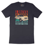 I Drive a Truck Drink Beer and Eat Meat Short Sleeve Tee - Deep Navy