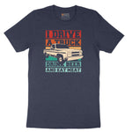 I Drive a Truck Drink Beer and Eat Meat Short Sleeve Tee - Heather Navy