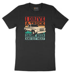 I Drive a Truck Drink Beer and Eat Meat Short Sleeve Tee - Jet Black