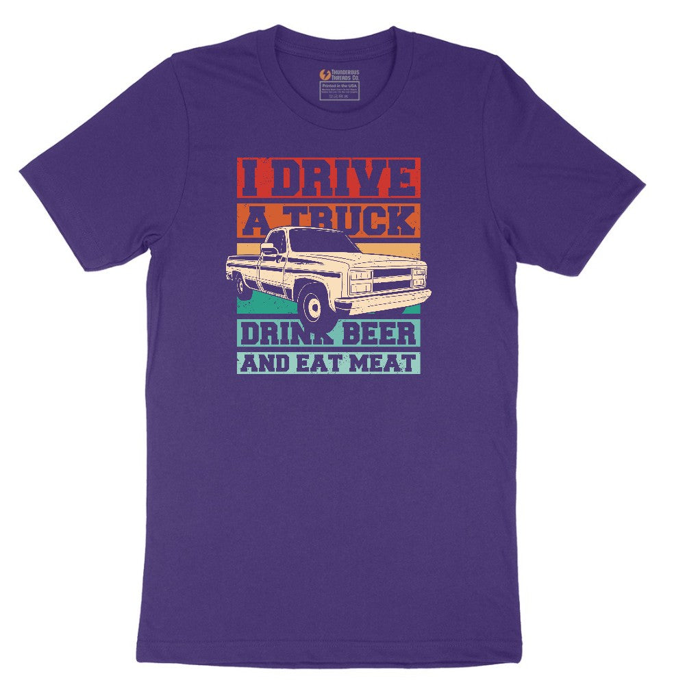 I Drive a Truck Drink Beer and Eat Meat Short Sleeve Tee - Team Purple