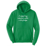 I Enjoy Long Romantic Walks to the Fridge Ladies Hoodie - Kelly Green