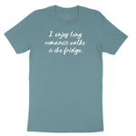 I Enjoy Long Romantic Walks to the Fridge Ladies Short Sleeve Tee - Surf Blackout