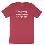 I Enjoy Long Romantic Walks to the Fridge Ladies Short Sleeve Tee - Vintage Red
