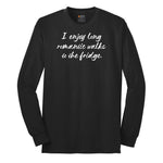 I Enjoy Long Romantic Walks to the Fridge - Mens & Ladies T-Shirt Long Sleeve Tee - Jet Black