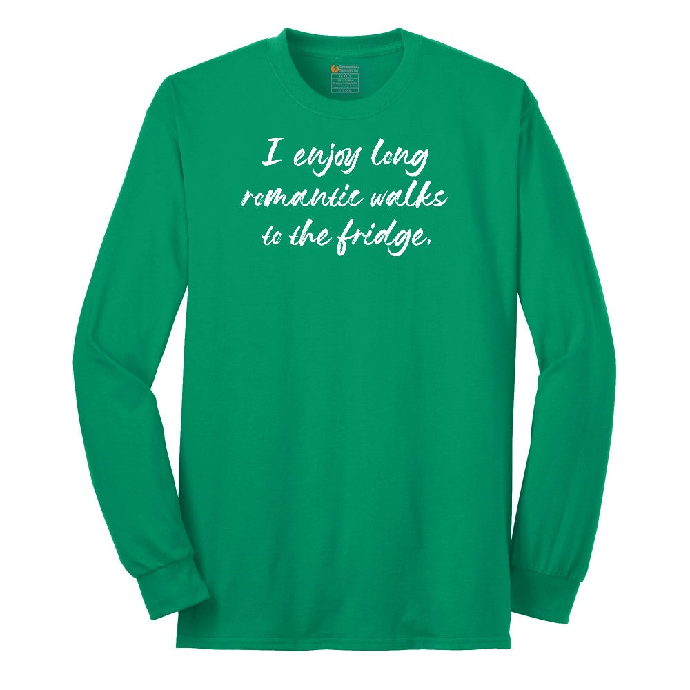 I Enjoy Long Romantic Walks to the Fridge - Mens & Ladies T-Shirt Long Sleeve Tee - Kelly Green