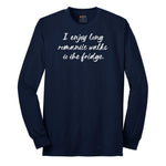 I Enjoy Long Romantic Walks to the Fridge - Mens & Ladies T-Shirt Long Sleeve Tee - Navy
