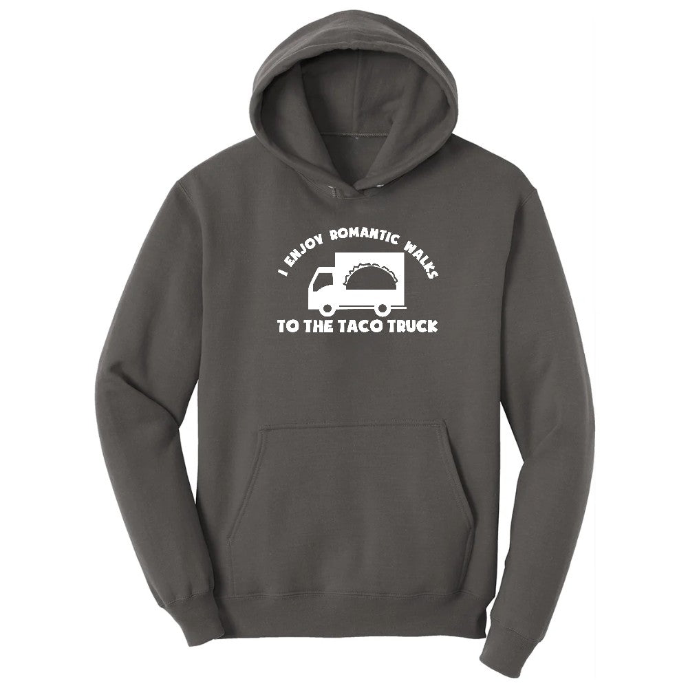 I Enjoy Romantic Walks to the Taco Truck - Mens & Ladies T-Shirt Hoodie - Charcoal