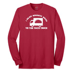 I Enjoy Romantic Walks to the Taco Truck - Mens & Ladies T-Shirt Long Sleeve Tee - Red