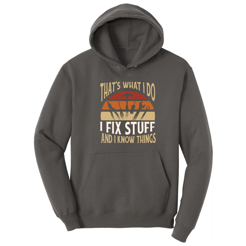 I Fix Stuff and I Know Things Hoodie - Charcoal