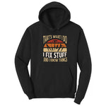I Fix Stuff and I Know Things Hoodie - Jet Black