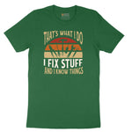 I Fix Stuff and I Know Things Short Sleeve Tee - Athletic Kelly