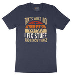 I Fix Stuff and I Know Things Short Sleeve Tee - Heather Navy
