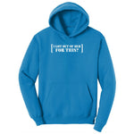 I Got Out of Bed for This` Youth Hoodie - Sapphire