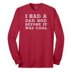 I Had a Dad Bod Before It Was Cool Long Sleeve Tee - Red