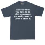 I Hate It When You Have to Be Nice to Someone tall t-shirt for men in Heather Navy