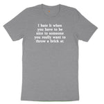 I Hate It When You Have to Be Nice to Someone Toddler Short Sleeve Tee - Athletic Heather