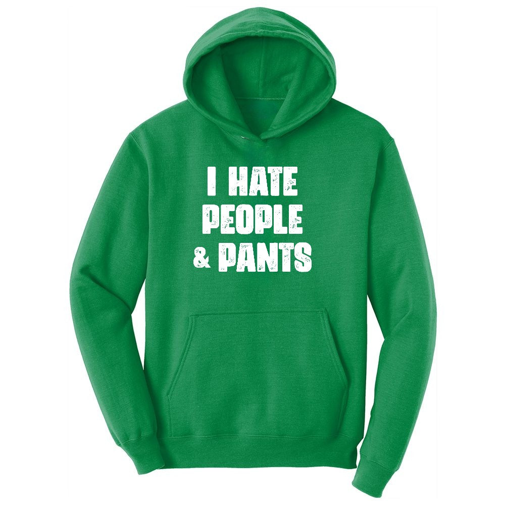 I Hate People and Pants Ladies Hoodie - Kelly Green