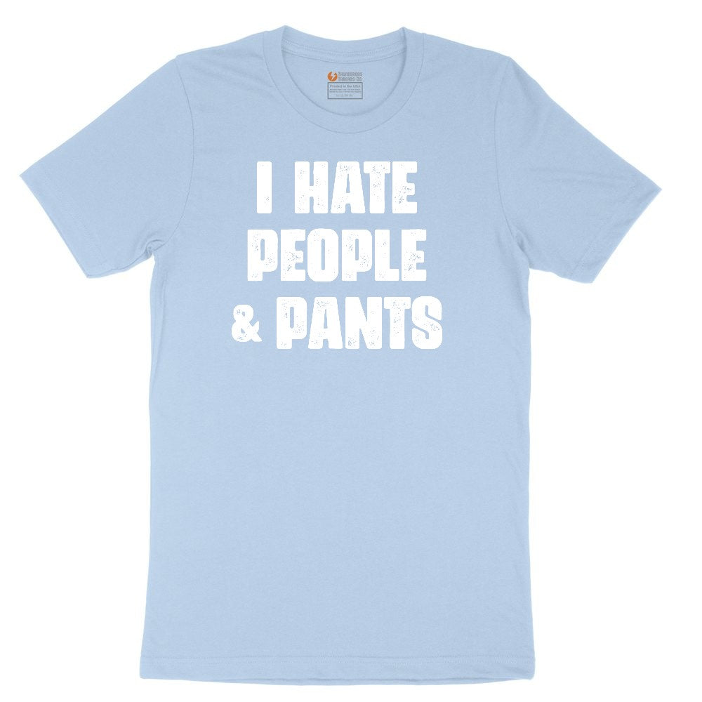 I Hate People and Pants Toddler Short Sleeve Tee - Light Blue