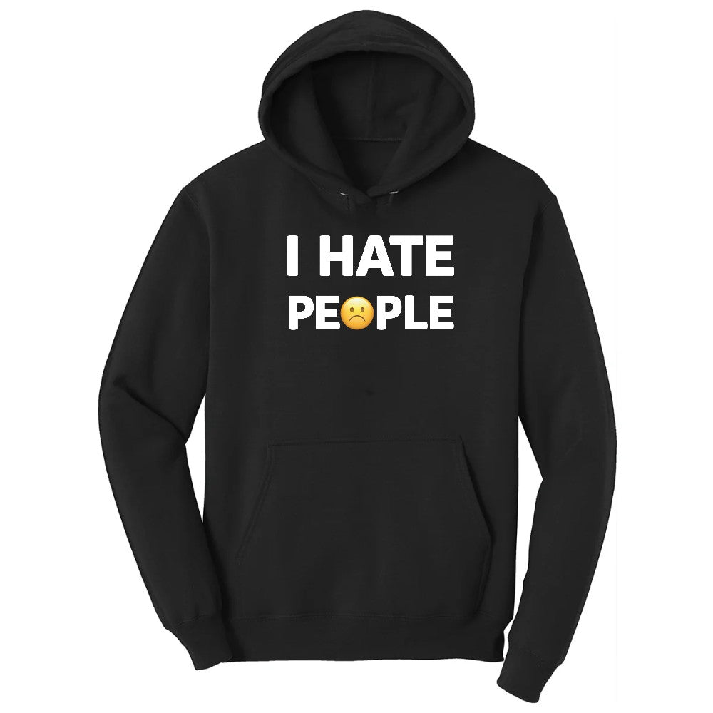 I Hate People - Mens & Ladies T-Shirt Hoodie - Jet Black