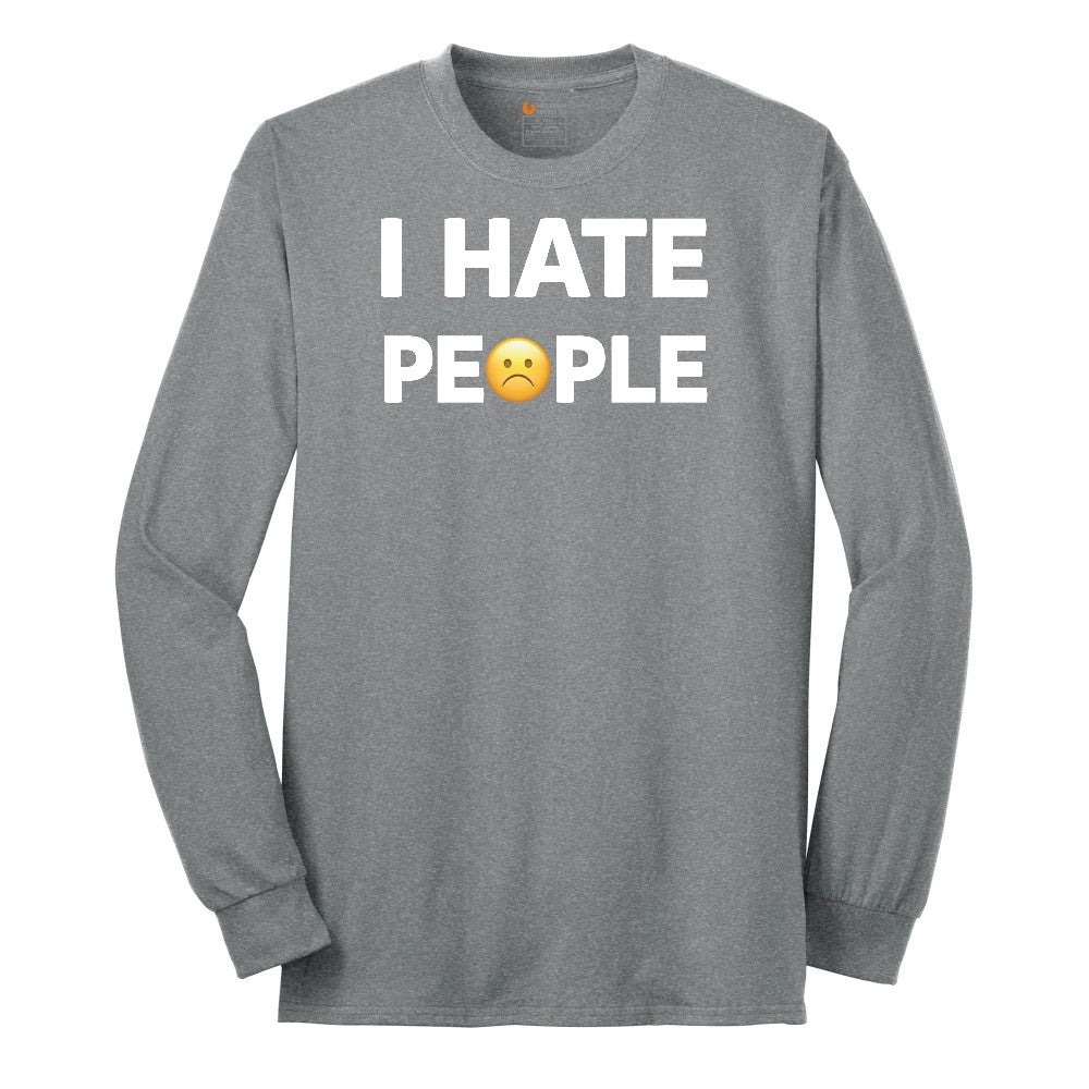 I Hate People - Mens & Ladies T-Shirt Long Sleeve Tee - Athletic Grey