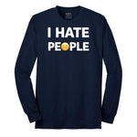 I Hate People - Mens & Ladies T-Shirt Long Sleeve Tee - Navy