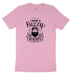 I Have a Fuzzy Daddy Toddler Short Sleeve Tee - Candy Pink