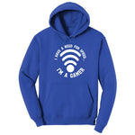 I Have a Need for Speed I'm a Gamer - Mens & Ladies T-Shirt Hoodie - True Royal