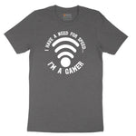 I Have a Need for Speed I'm a Gamer - Mens & Ladies T-Shirt Short Sleeve Tee - Dark Heather Grey