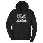 I Have a Retirement Plan - I Plan to Fish Ladies Hoodie - Jet Black