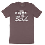 I Have a Retirement Plan - I Plan to Fish Ladies Short Sleeve Tee - Sangria Blackout