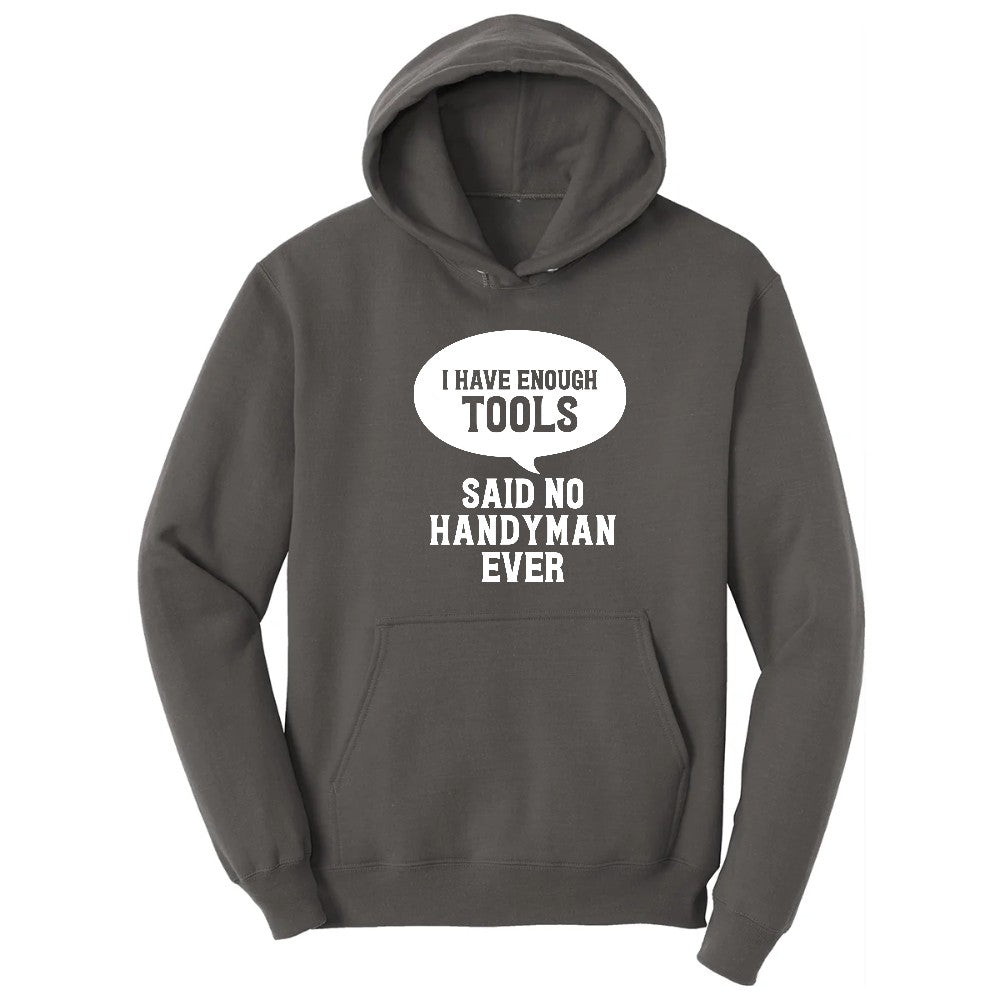 I Have Enough Tools Hoodie - Charcoal