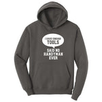 I Have Enough Tools Hoodie - Charcoal