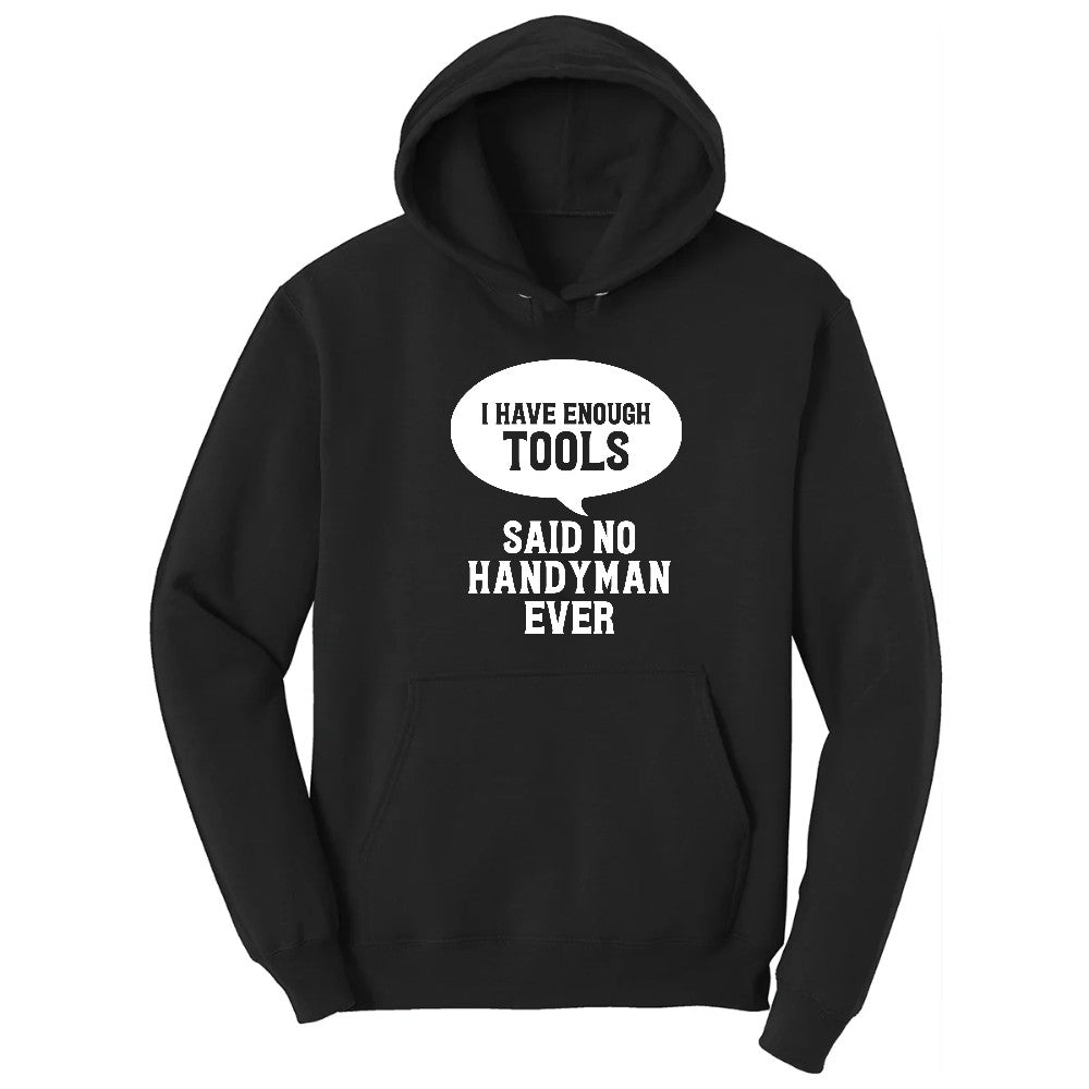 I Have Enough Tools Hoodie - Jet Black