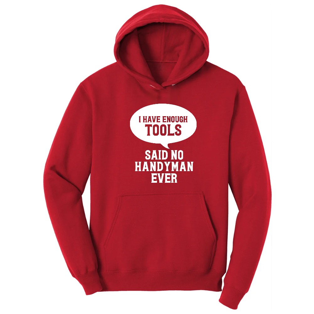 I Have Enough Tools Hoodie - Red