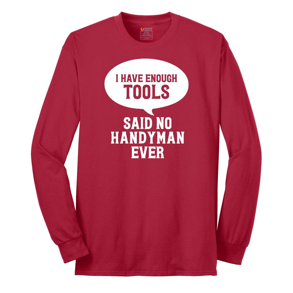 I Have Enough Tools Long Sleeve Tee - Red
