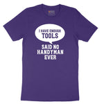 I Have Enough Tools Short Sleeve Tee - Team Purple