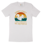 I Have Plans with My Squirrels tee - White
