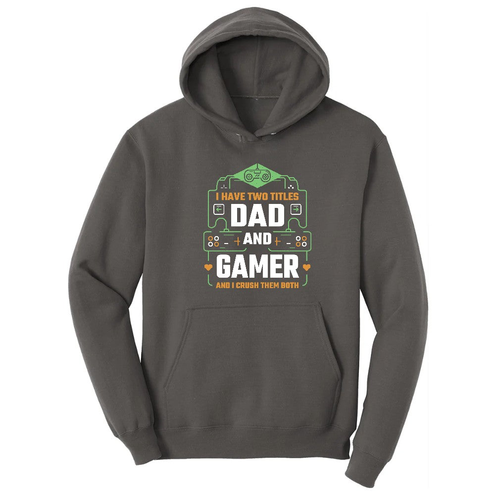 I Have Two Titles Dad and Gamer Hoodie - Charcoal