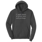 I Just Want to Drink Beer and Pet Dogs Ladies Hoodie - Dark Heather Grey