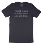 I Just Want to Drink Beer and Pet Dogs - Mens & Ladies T-Shirt Short Sleeve Tee - Deep Navy